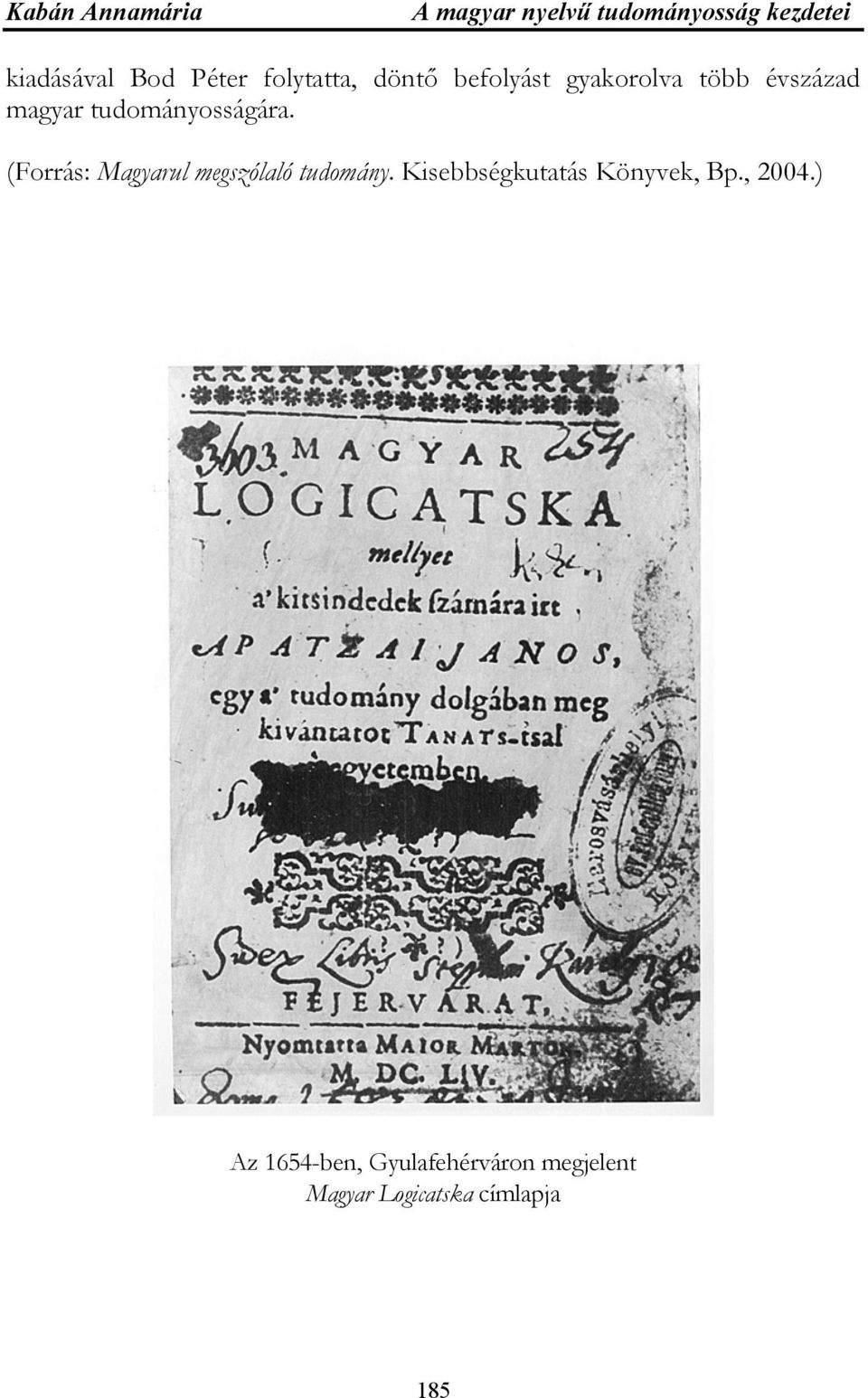 (Forrás: Magyarul megszólaló tudomány.