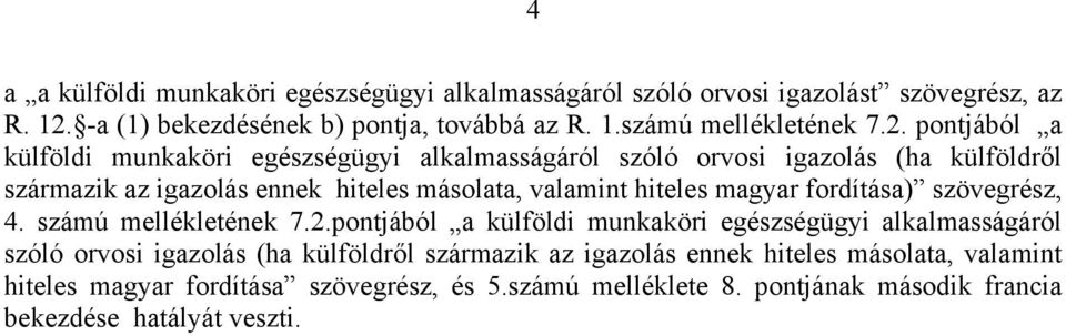 magyar fordítása) szövegrész, 4. számú mellékletének 7.2.