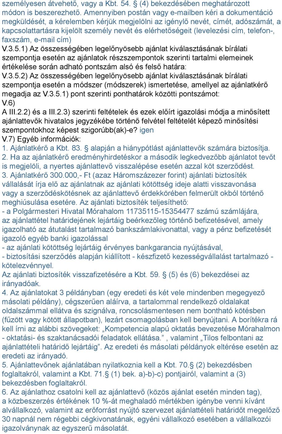 (levelezési cím, telefon-, faxszám, e-mail cím) V.3.5.