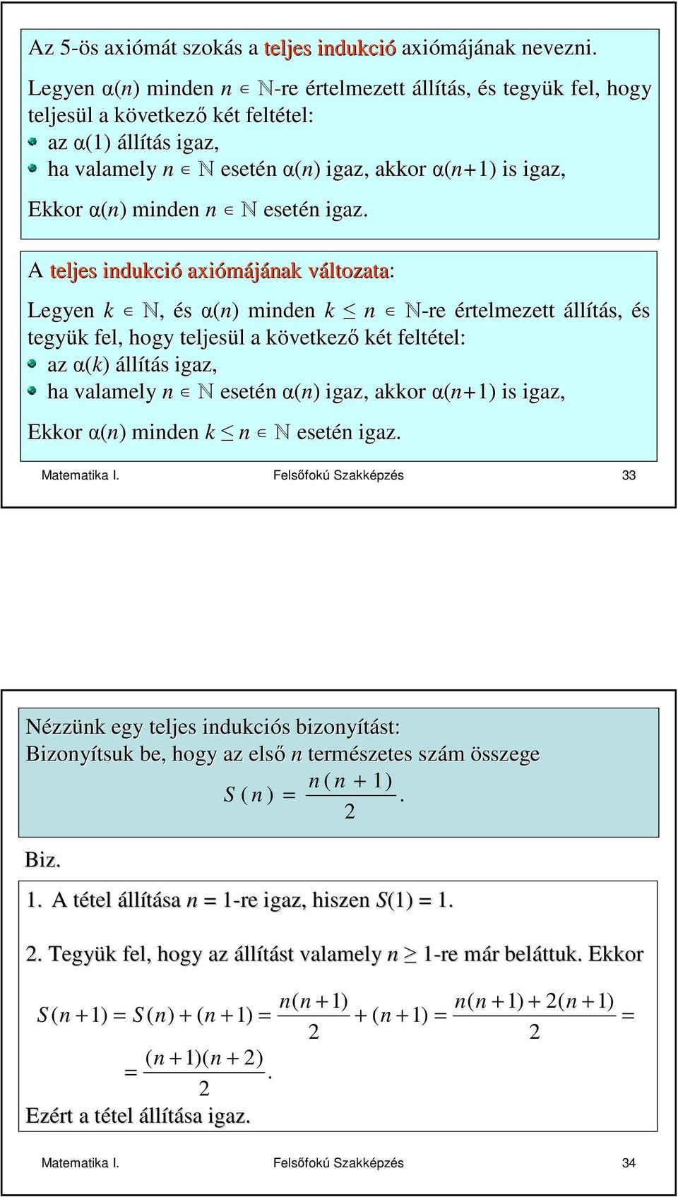 Ekkor α(n) ) minden n N esetén n igz.