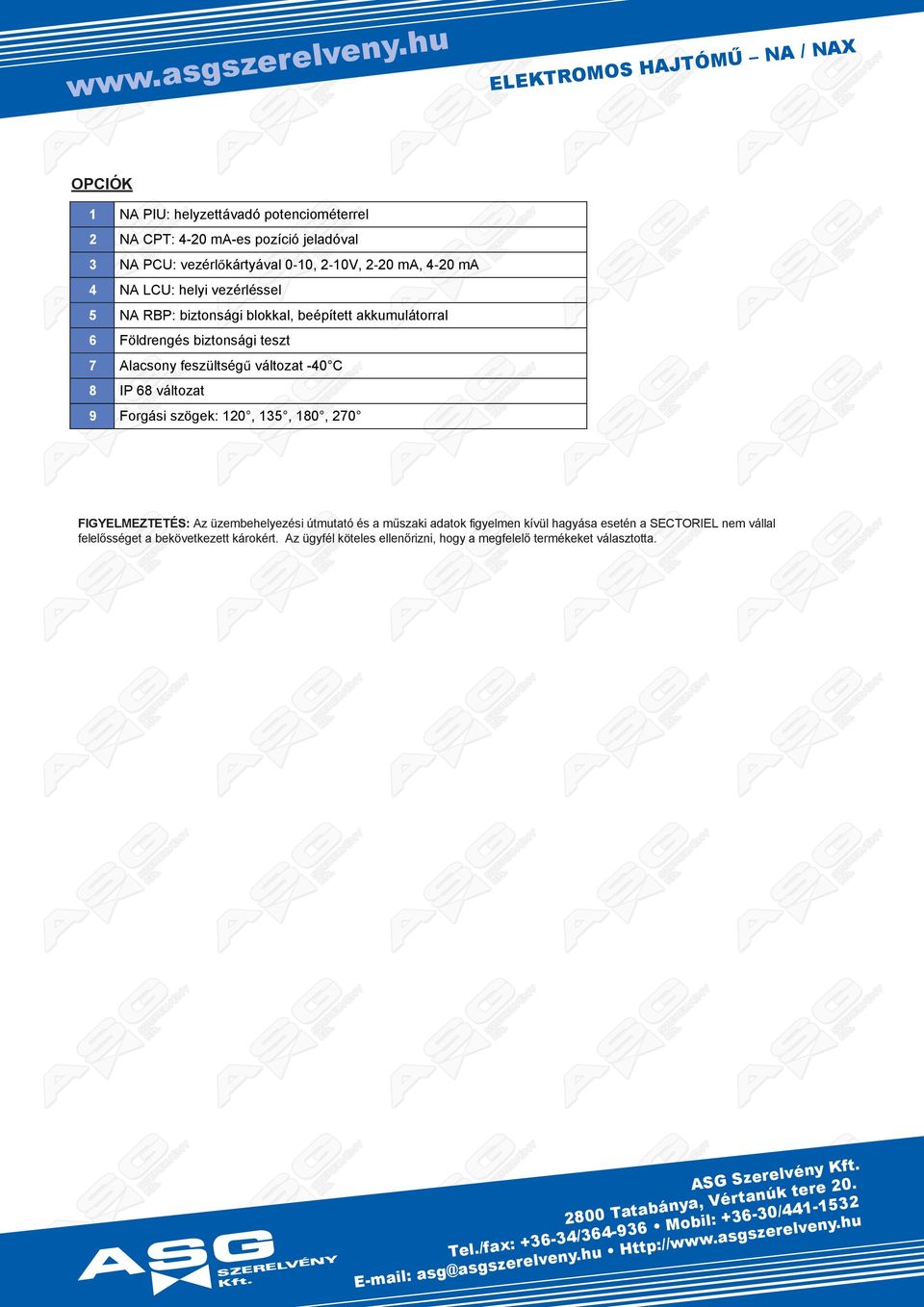 N LCU: hli vll 5 N RBP: bitonái blokkl bpíttt kkumulátol Földn bitonái tt 7 lcon fültű váltot -0 C 8 IP 8 váltot 9 Foái ök: 120