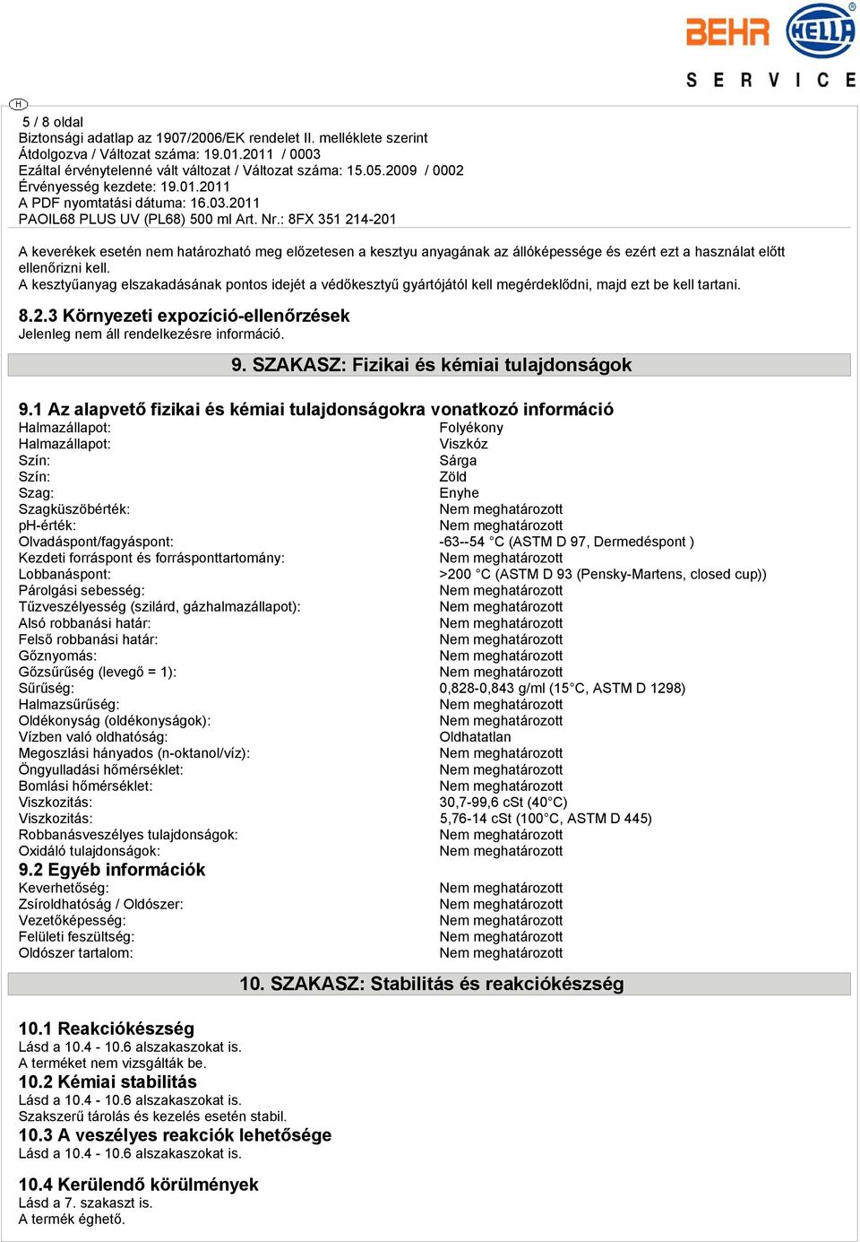 9. SZAKASZ: Fizikai és kémiai tulajdonságok 9.