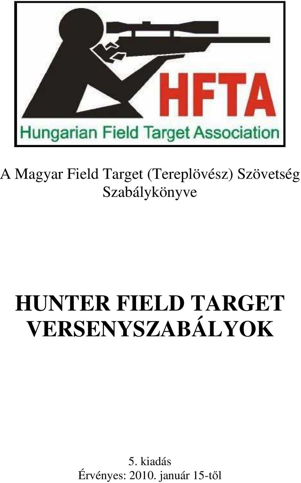 Szabálykönyve HUNTER FIELD TARGET