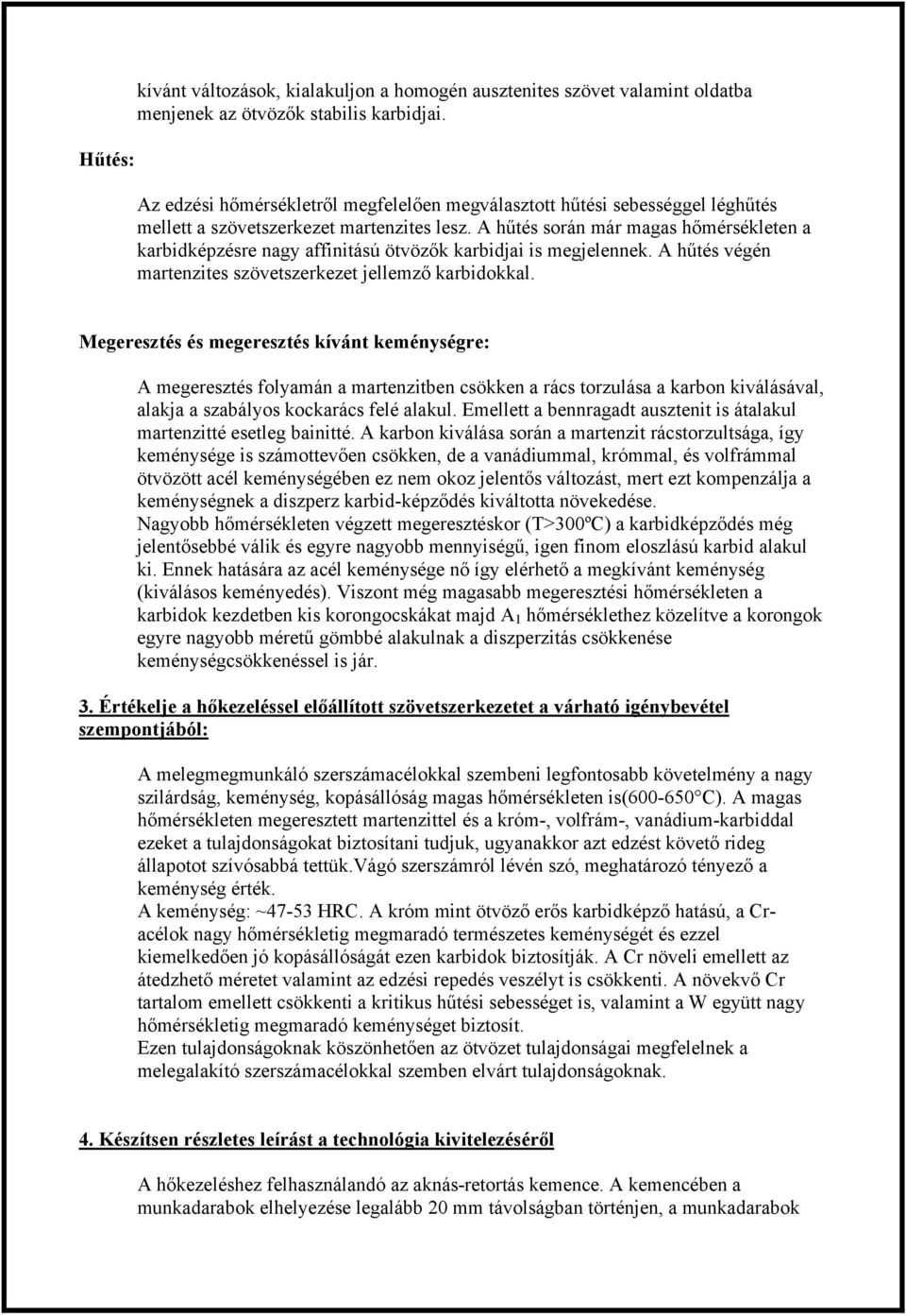 A hűés végén arenzies szöveszereze jellező arbidoal.
