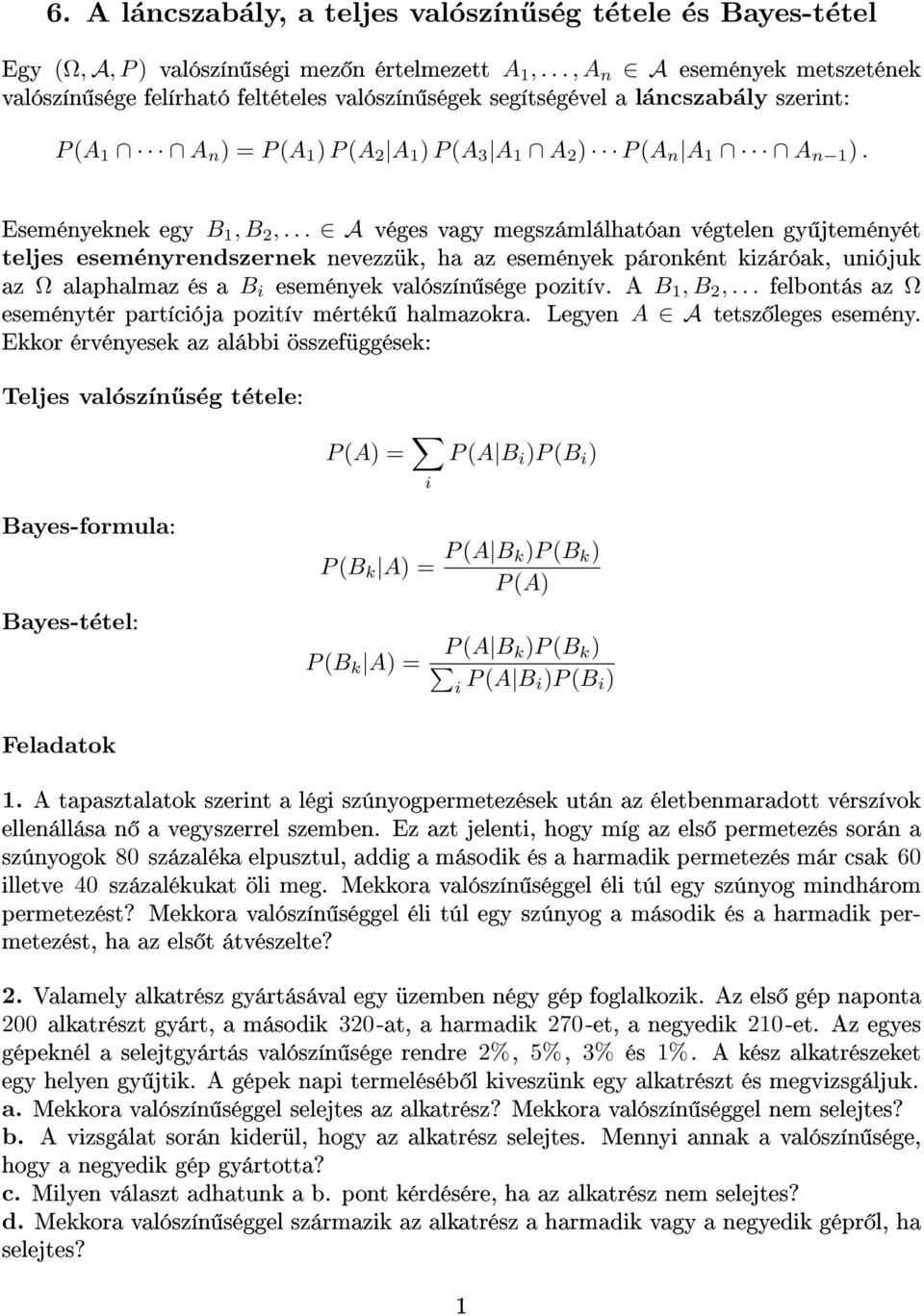 Eseményeknek egy B 1, B 2,.