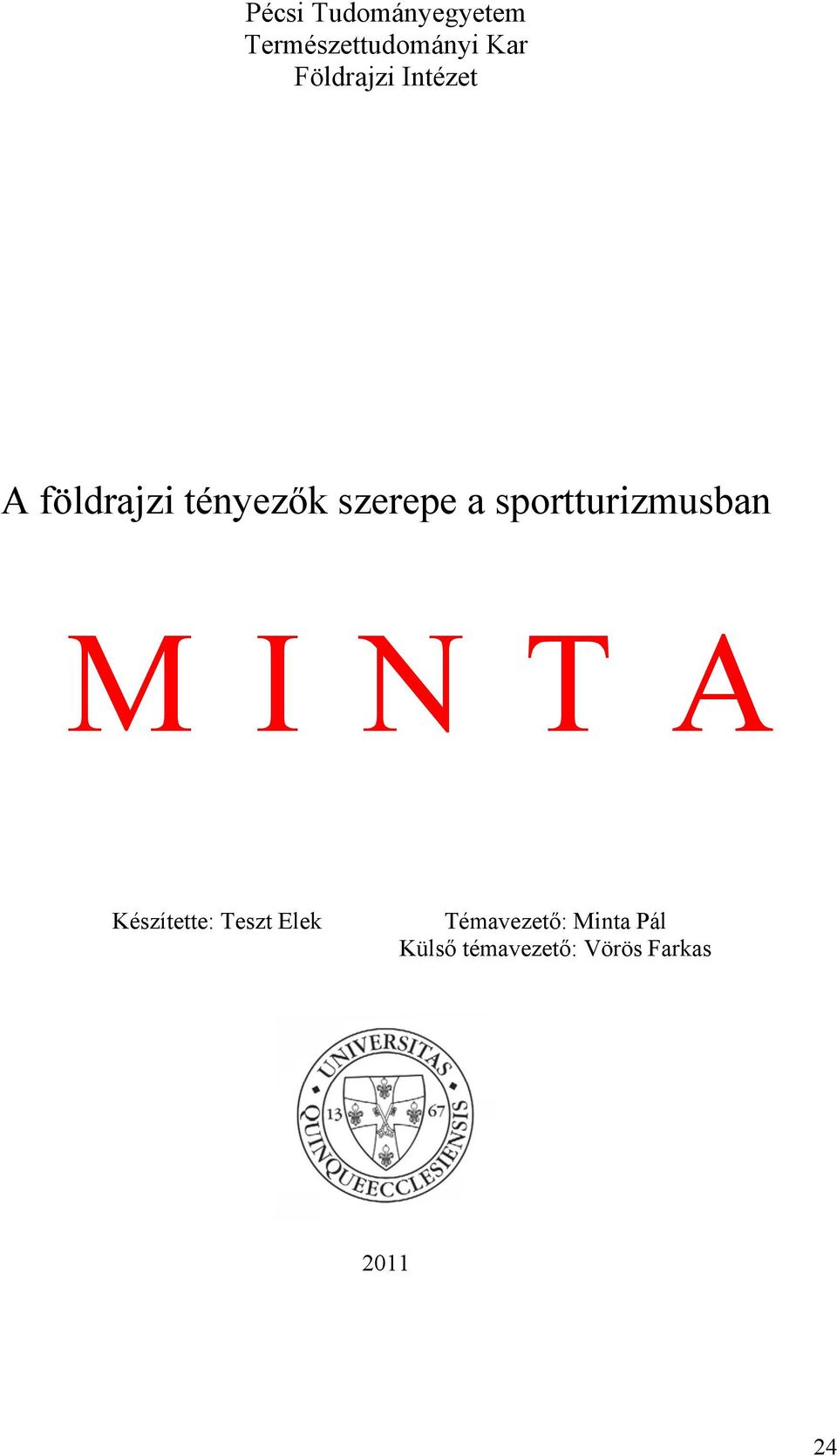 sportturizmusban MINTA Készítette: Teszt Elek