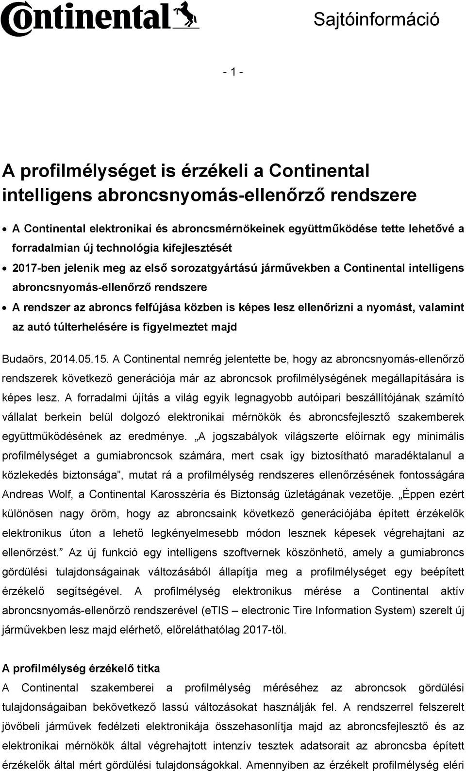 ellenőrizni a nyomást, valamint az autó túlterhelésére is figyelmeztet majd Budaörs, 2014.05.15.