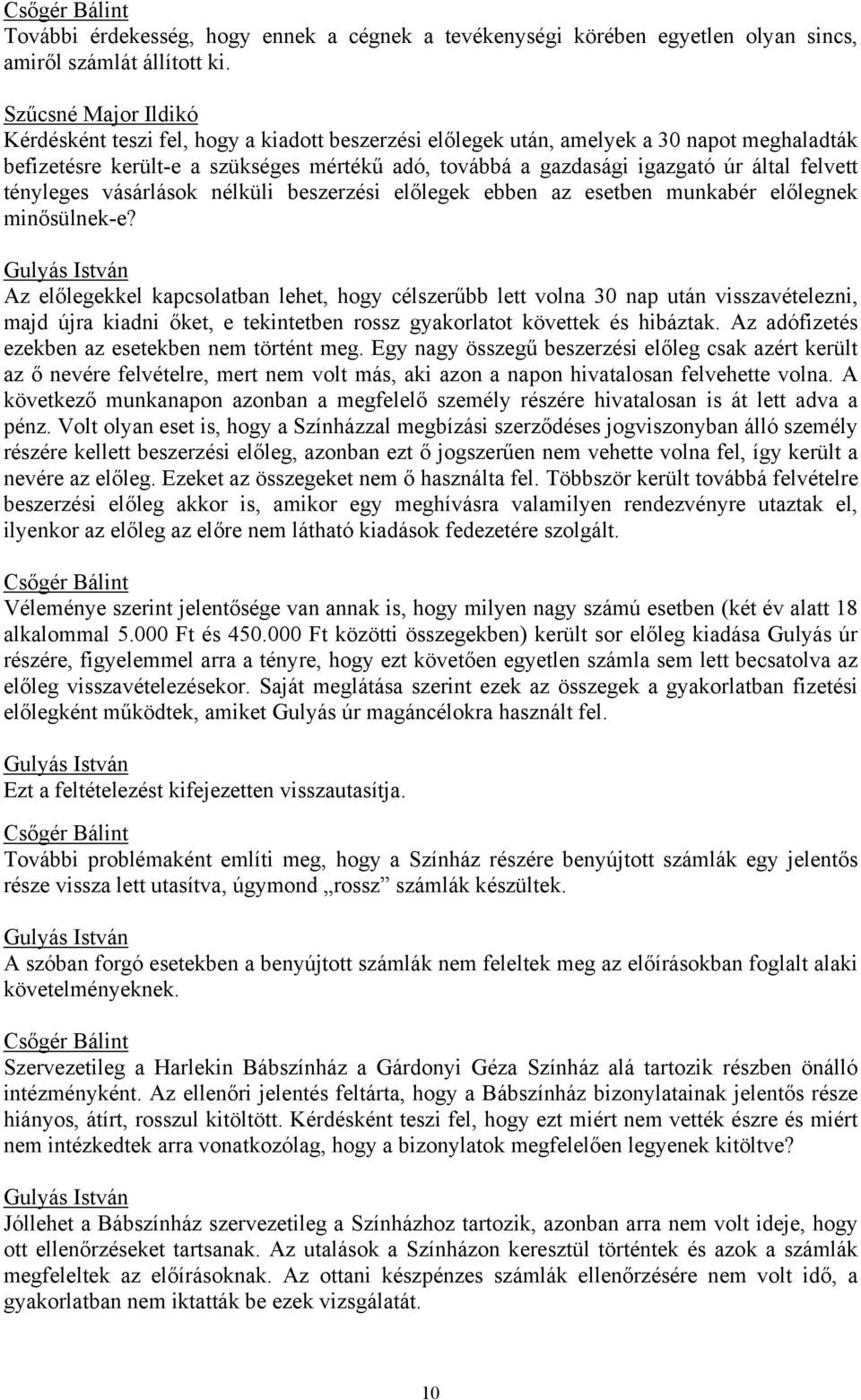 felvett tényleges vásárlások nélküli beszerzési előlegek ebben az esetben munkabér előlegnek minősülnek-e?
