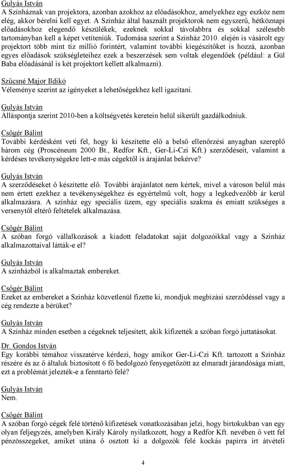 Tudomása szerint a Színház 2010.