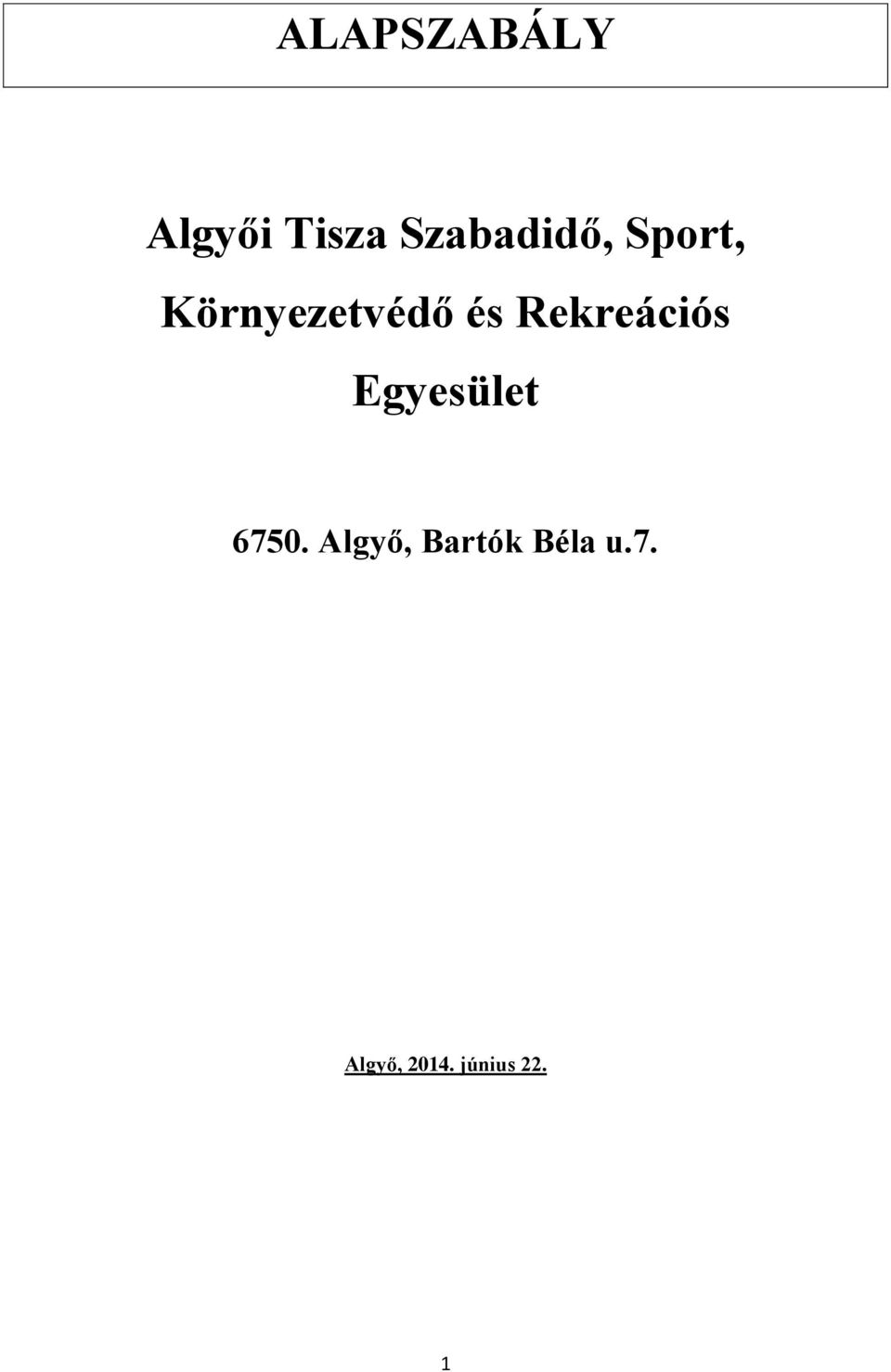 és Rekreációs Egyesület 6750.