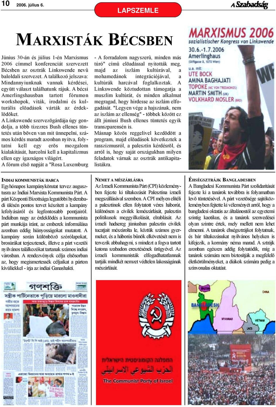 A bécsi Amerlingshausban tartott fórumon workshopok, viták, irodalmi és kulturális elõadások várták az érdeklõdõket.