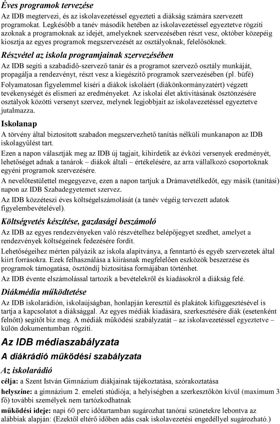 megszervezését az osztályoknak, felelősöknek.