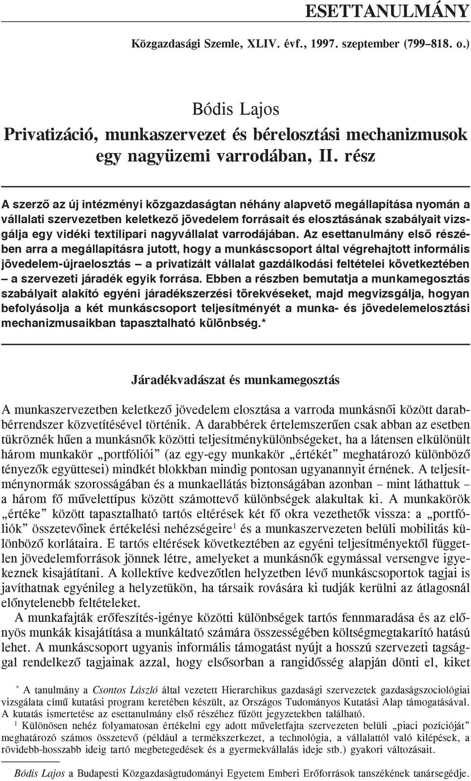 Bódis Lajos Privatizáció, munkaszervezet és bérelosztási mechanizmusok egy  nagyüzemi varrodában, II. rész - PDF Ingyenes letöltés