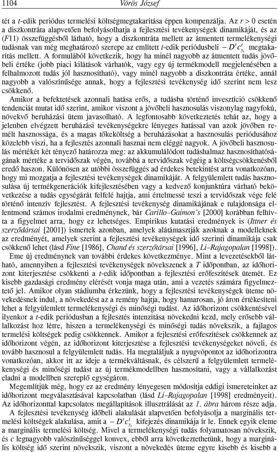 szerepe az emlíe -edik periódusbeli D c y megakaríás melle.