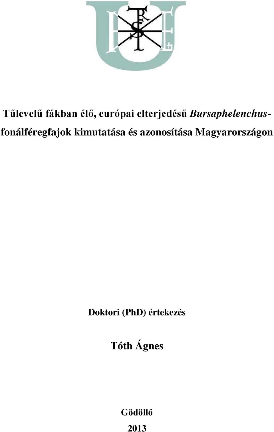 Bursaphelenchusfonálféregfajok kimutatása és