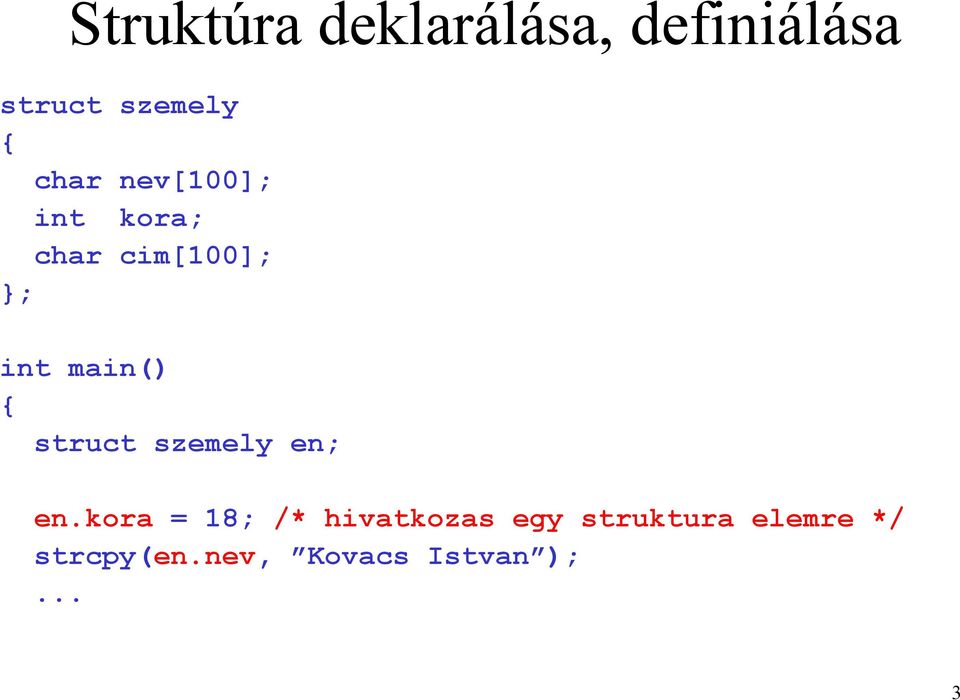 main() struct szemely en; en.