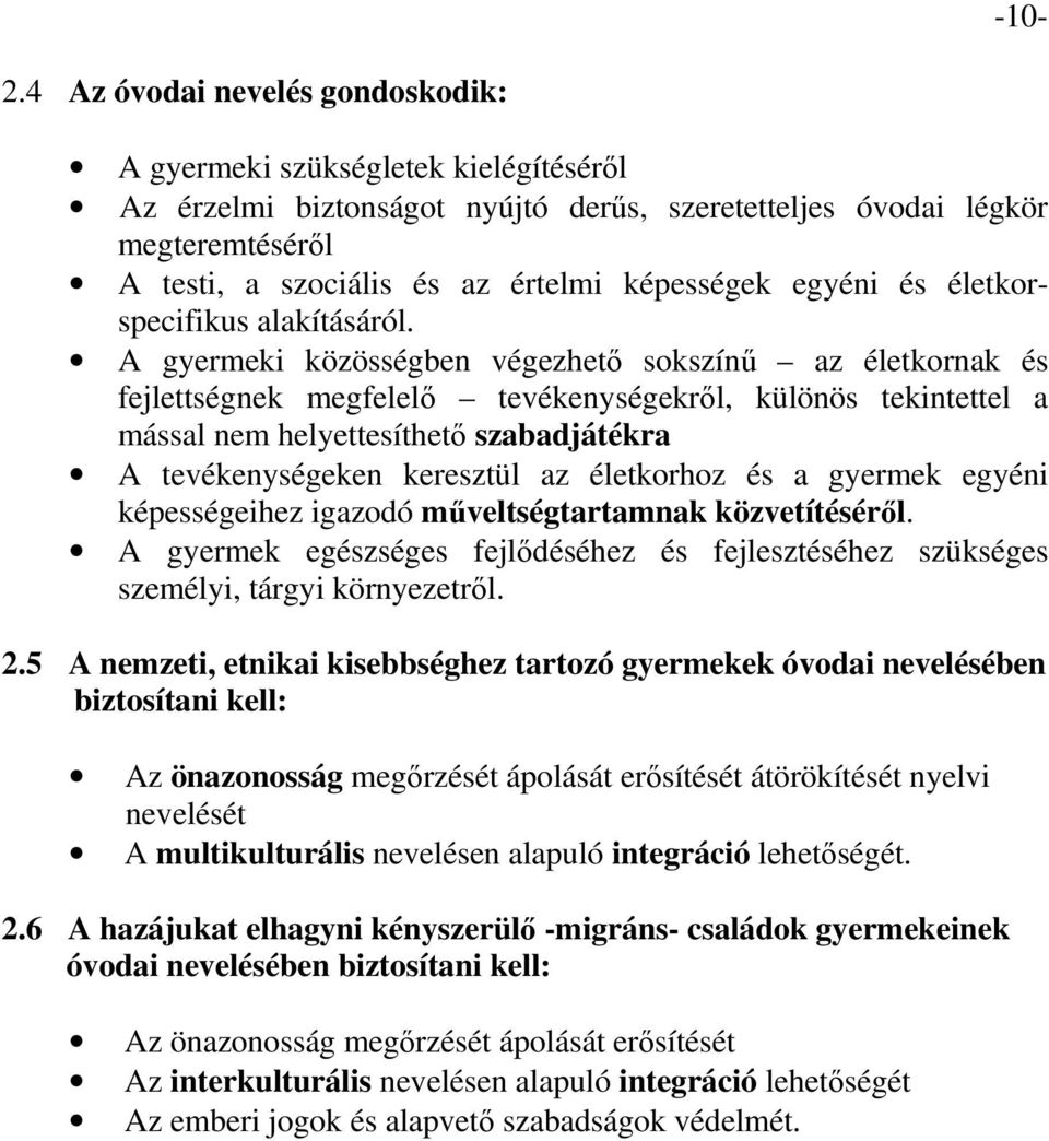 egyéni és életkorspecifikus alakításáról.