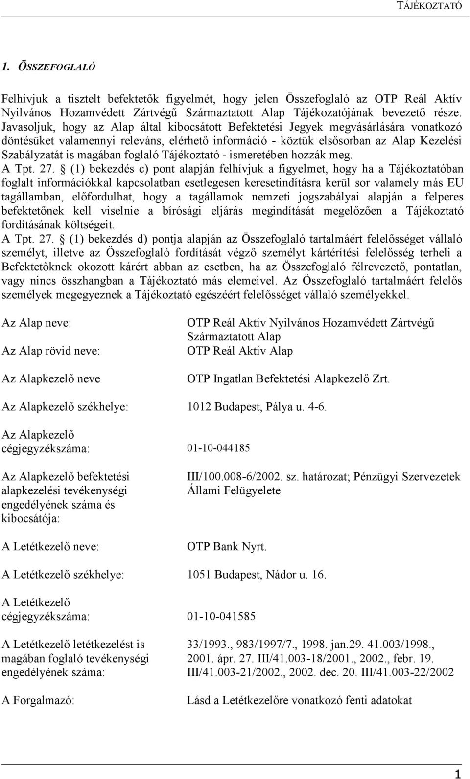 foglaló Tájékoztató - ismeretében hozzák meg. A Tpt. 27.