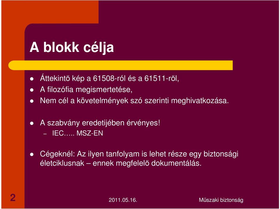 A szabvány eredetijében érvényes! IEC.