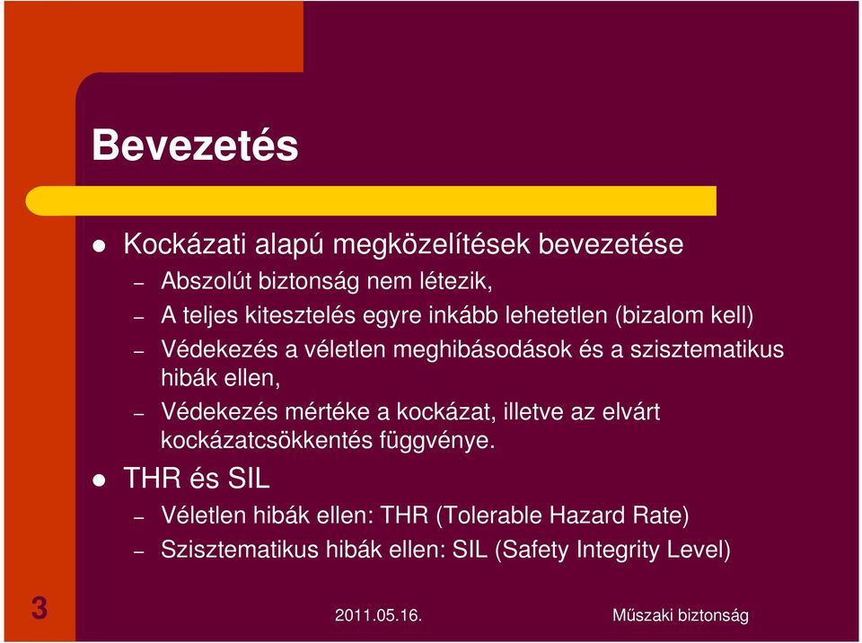 szisztematikus hibák ellen, Védekezés mértéke a kockázat, illetve az elvárt kockázatcsökkentés