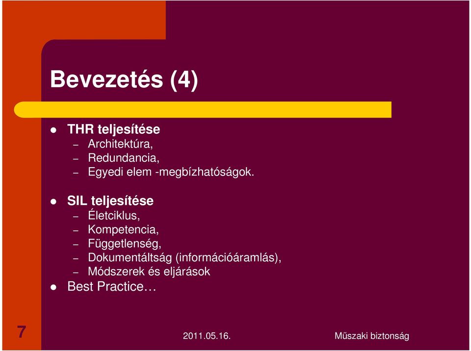 SIL teljesítése Életciklus, Kompetencia,