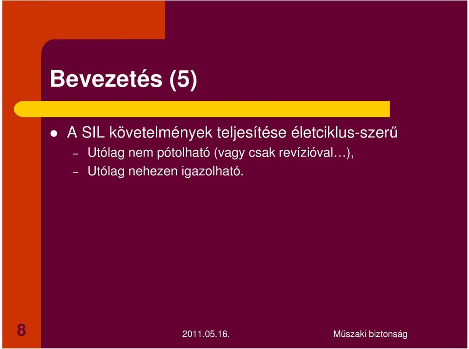 Utólag nem pótolható (vagy csak