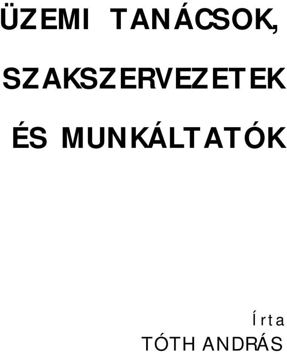 ÉS MUNKÁLTATÓK