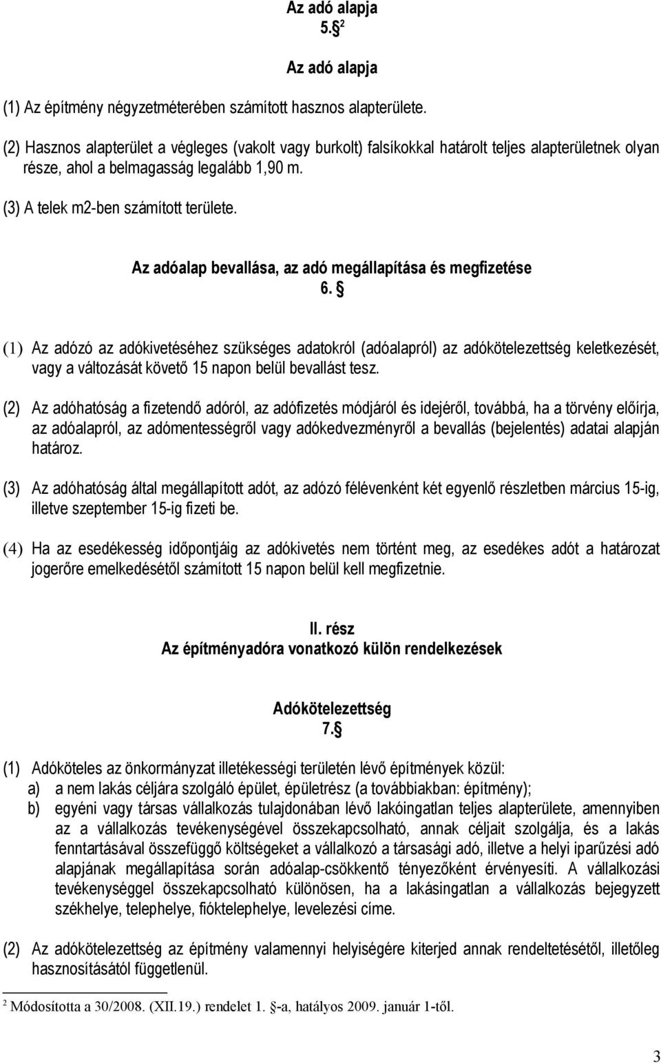 Az adóalap bevallása, az adó megállapítása és megfizetése 6.