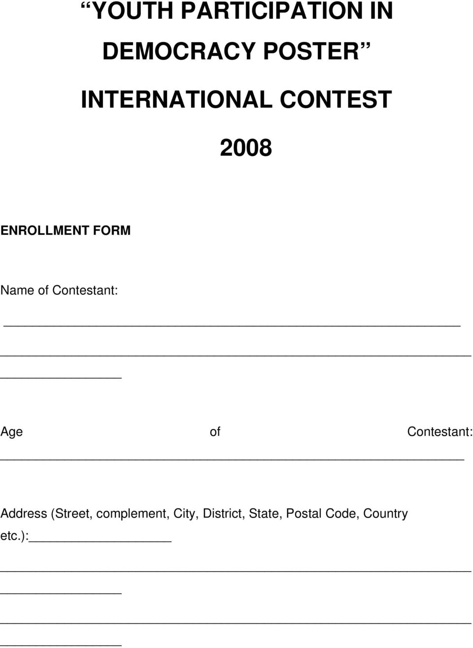 Contestant: Age of Contestant: Address (Street,