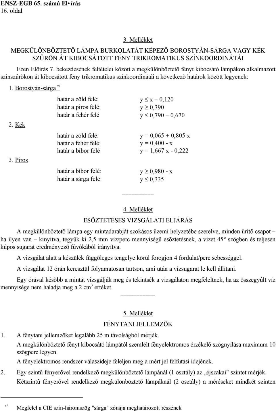 Borostyán-sárga / 2. Kék 3.