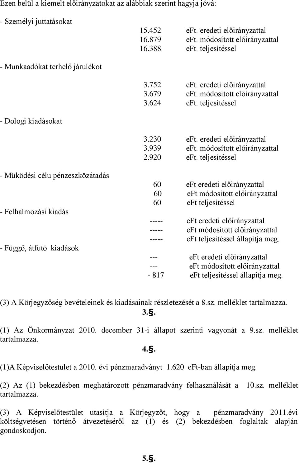 módosított előirányzattal 2.920 eft.