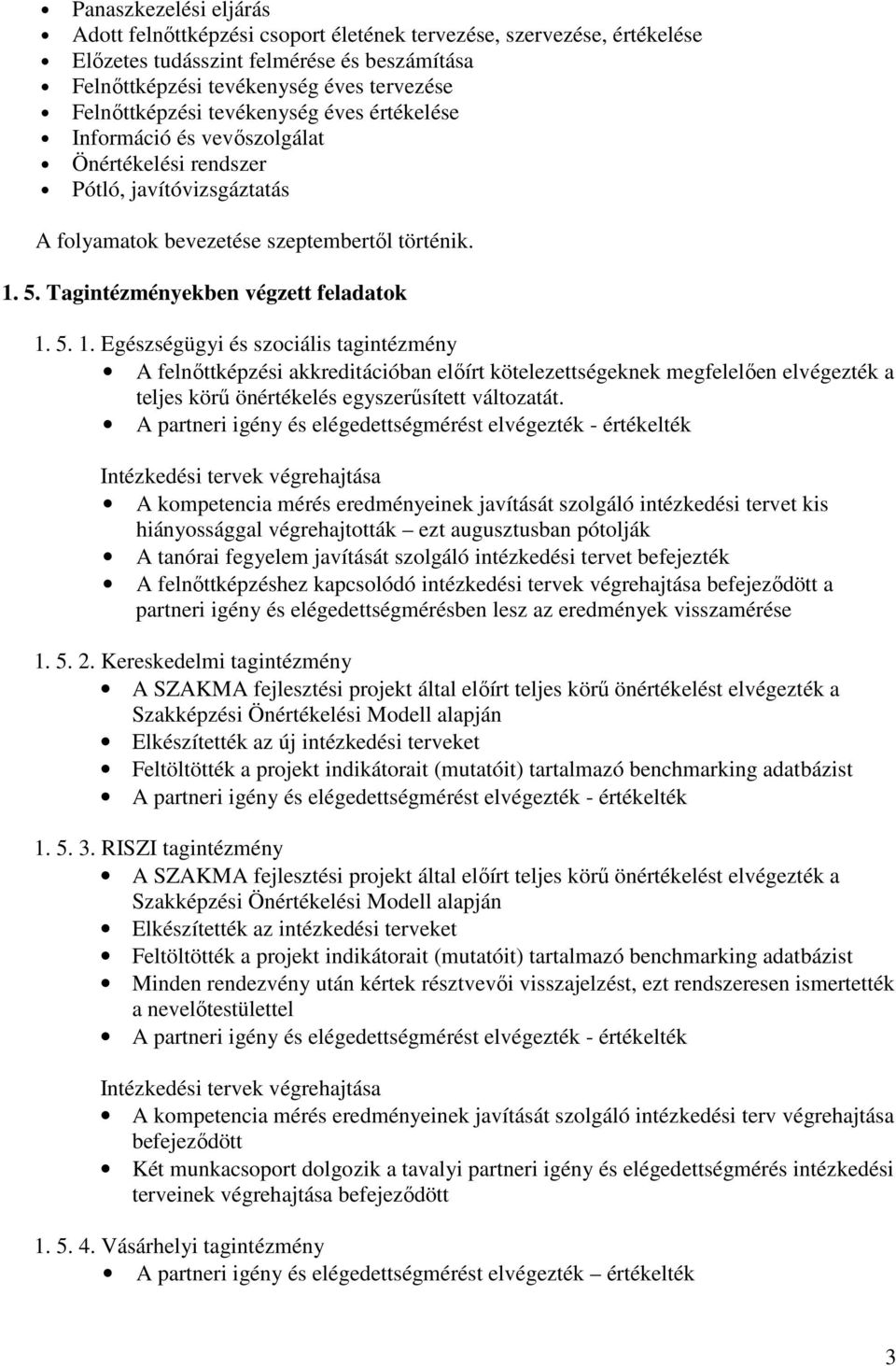 Tagintézményekben végzett feladatok. 5.