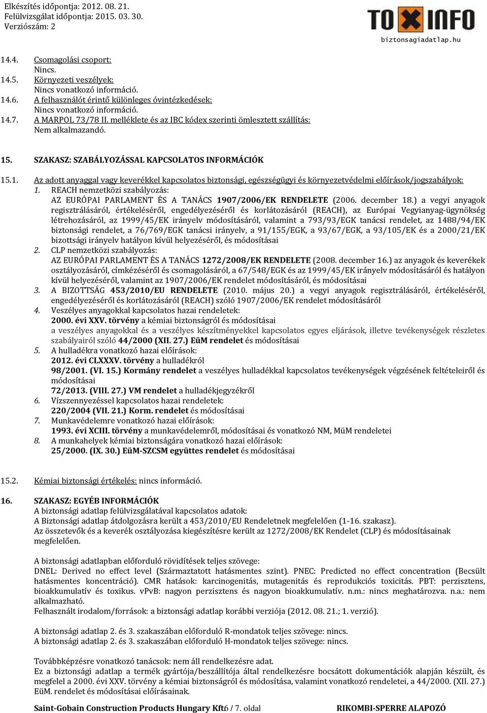 REACH nemzetközi szabályozás: AZ EURÓPAI PARLAMENT ÉS A TANÁCS 1907/2006/EK RENDELETE (2006. december 18.