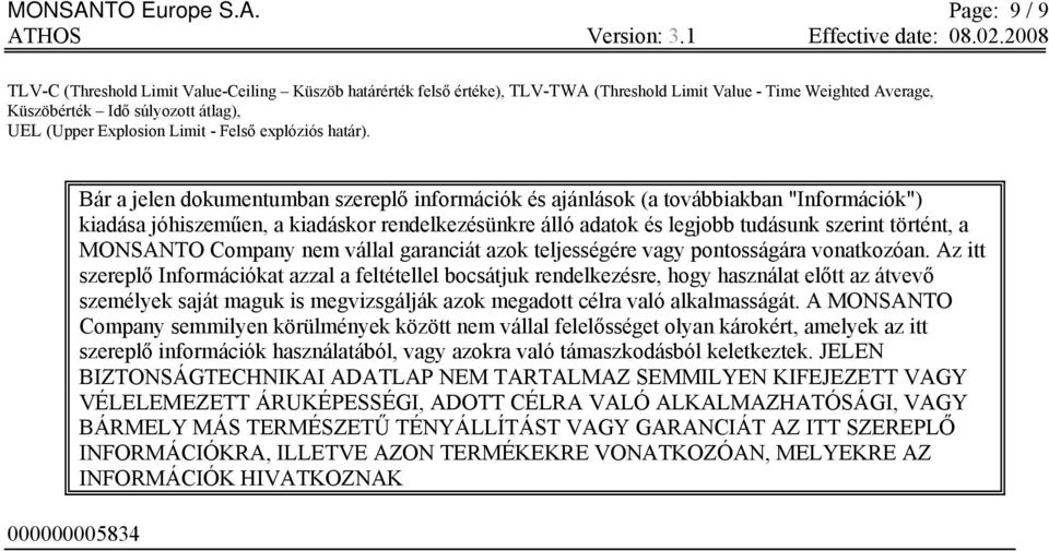 Page: 9 / 9 TLV-C (Threshold Limit Value-Ceiling Küszöb határérték felső értéke), TLV-TWA (Threshold Limit Value - Time Weighted Average, Küszöbérték Idő súlyozott átlag), UEL (Upper Explosion Limit