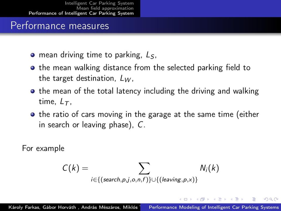 the driving and walking time, L T, the ratio of cars moving in the garage at the same time