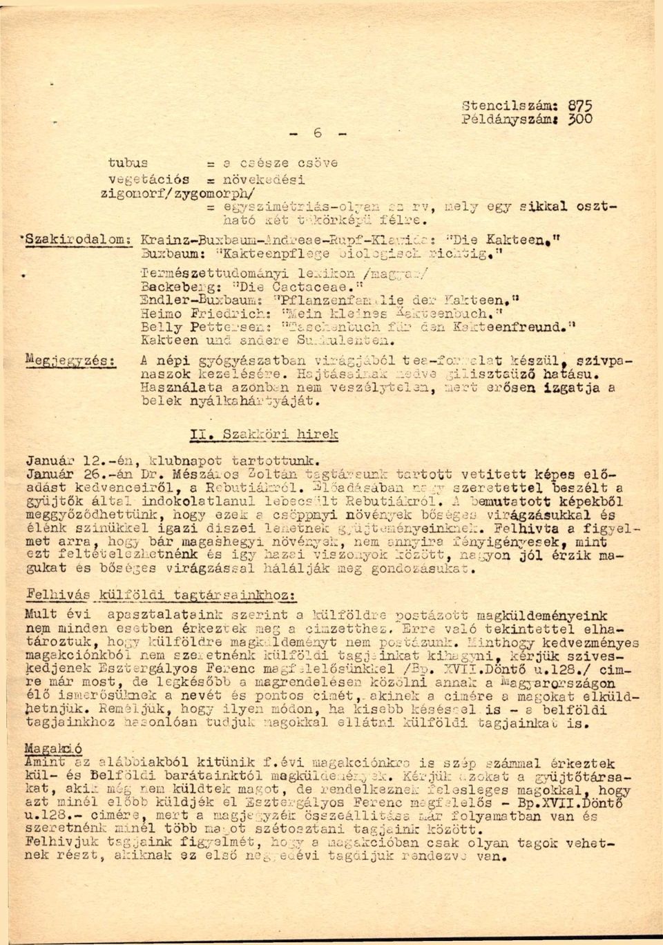" Sndler-Eu>:baum: "'Pf lanzenfam ^ lie der Kakteen," Heimo Priedrich: 'vwein kle-'nes -'^oköeenbuch, Belly Pettersen: "'I'a ch:;ncuch t-^cj den Kakteenfreund." Kakteen und andere Su..:-:ulenten.