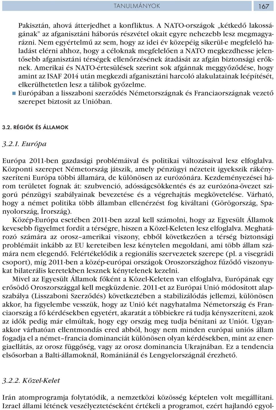 afgán biztonsági erőknek.