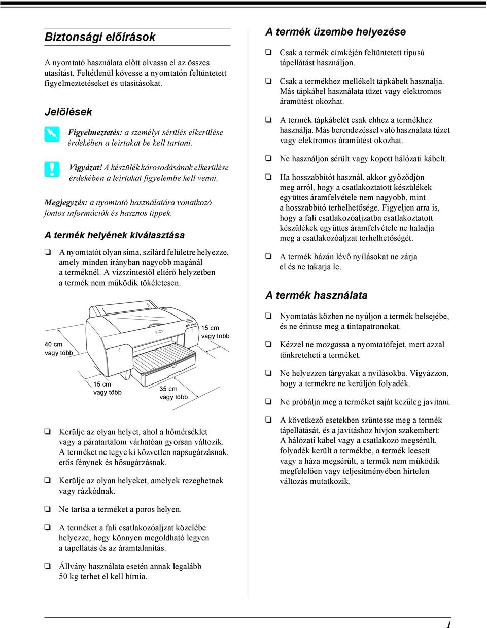 a nyomtató használatára vonatkozó fontos információk és hasznos tippek.