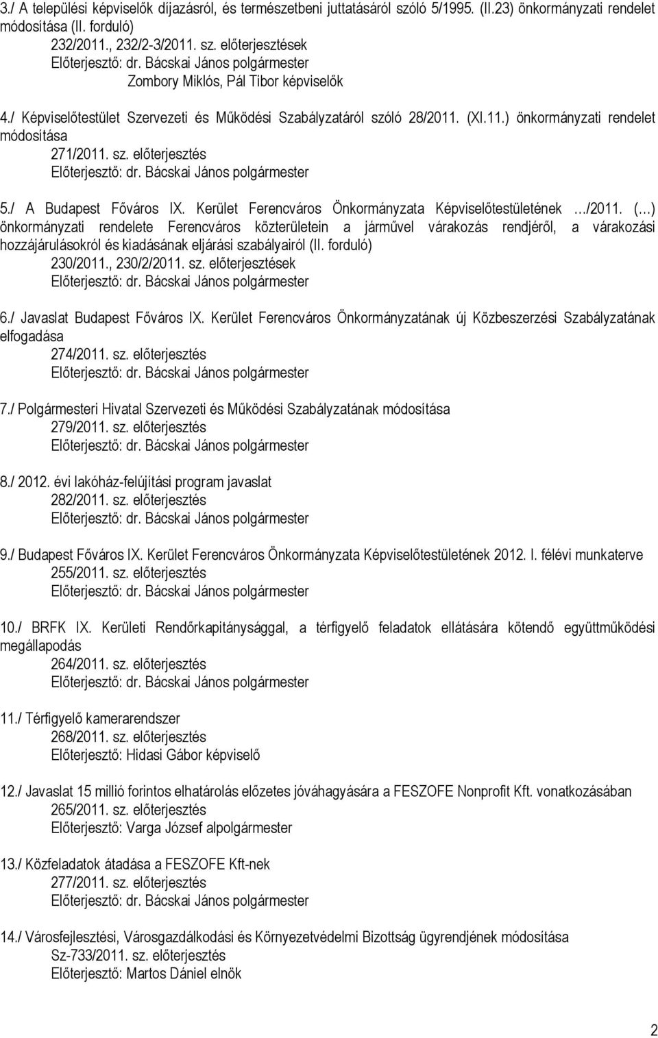 Kerület Ferencváros Önkormányzata Képviselőtestületének /2011.