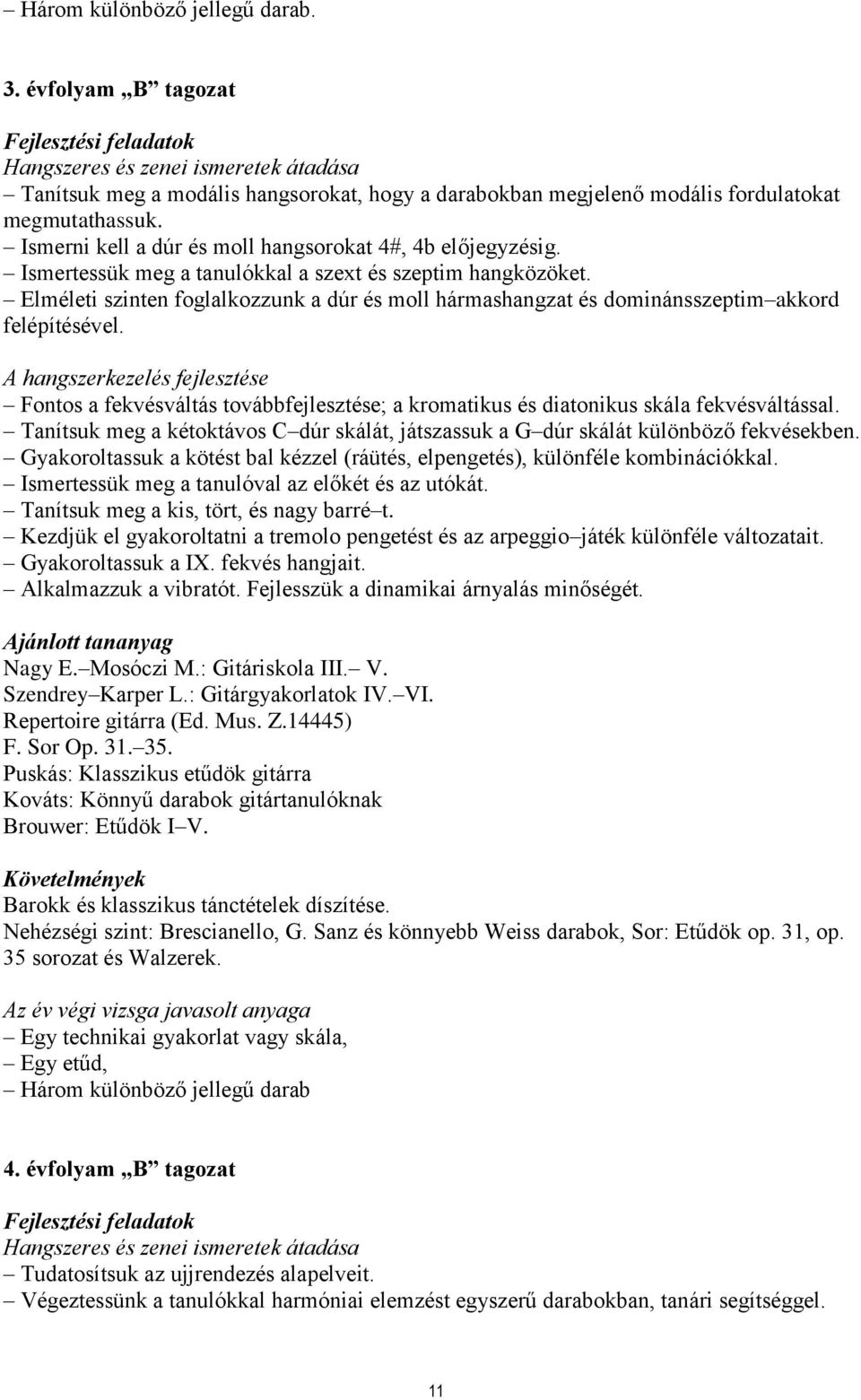 Elméleti szinten foglalkozzunk a dúr és moll hármashangzat és dominánsszeptim akkord felépítésével.