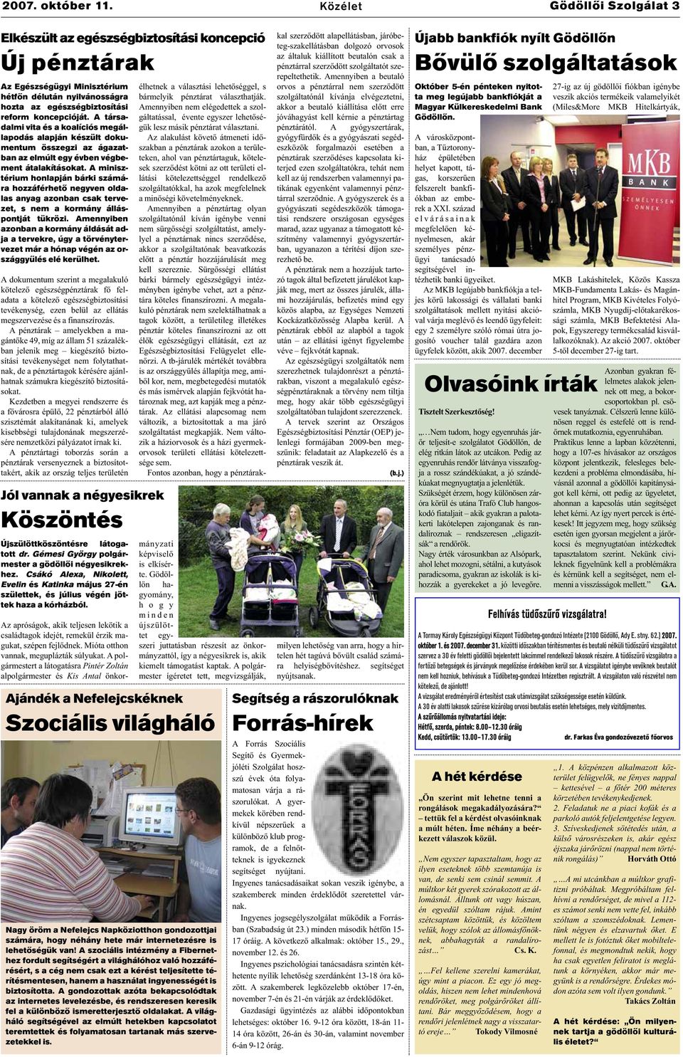 A minisztérium honlapján bárki számára hozzáférhető negyven oldalas anyag azonban csak tervezet, s nem a kormány álláspontját tükrözi.