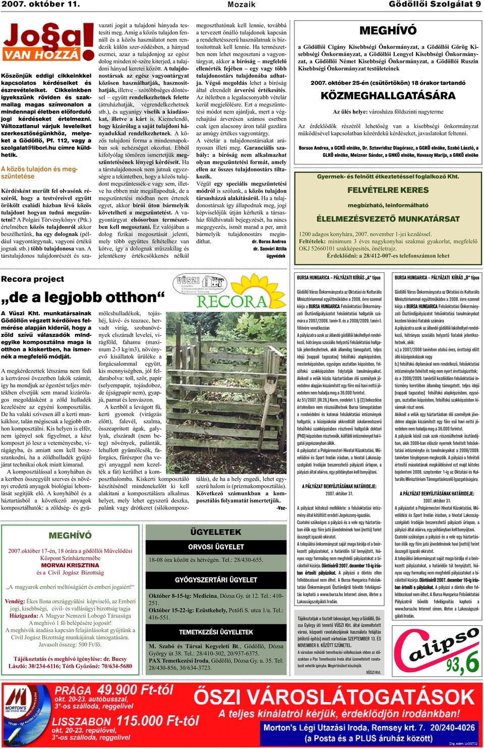 112, vagy a szolgalat@libori.hu címre küldhetik.