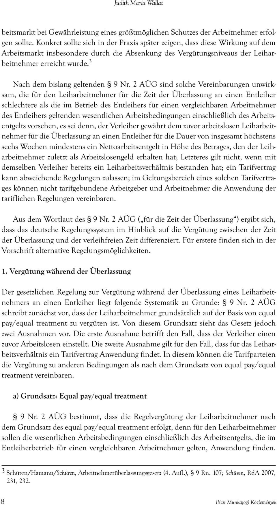 3 Nach dem bislang geltenden 9 Nr.