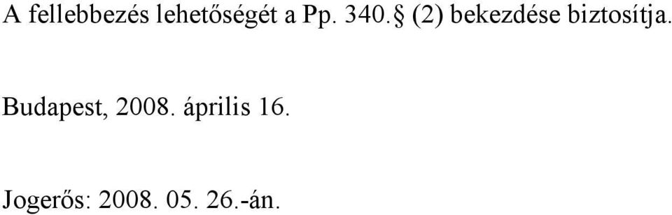 (2) bekezdése biztosítja.