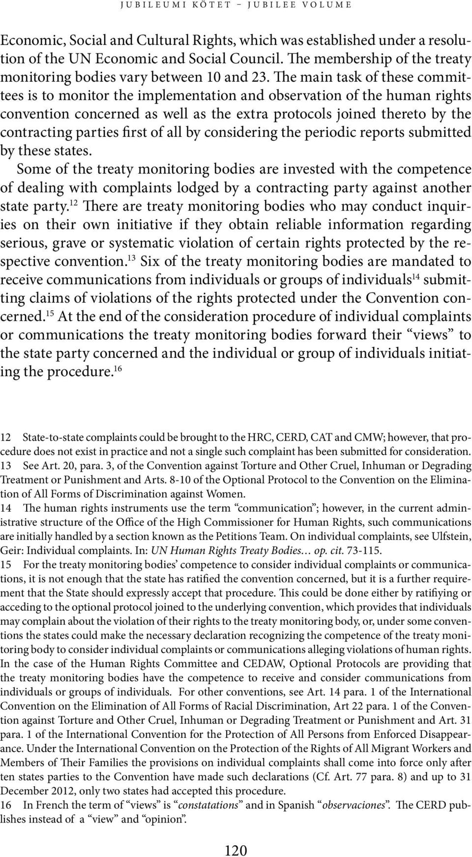first of all by considering the periodic reports submitted by these states.
