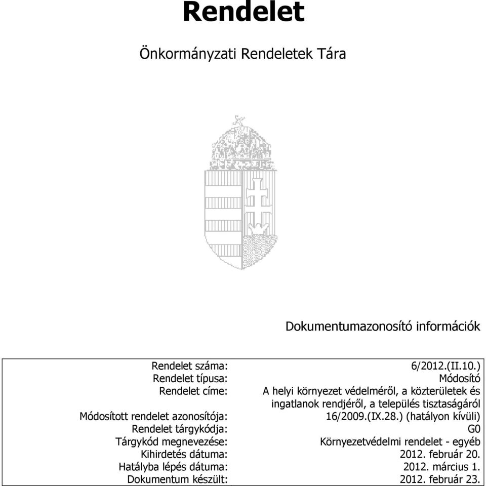 tisztaságáról Módosított rendelet azonosítója: 16/2009.(IX.28.