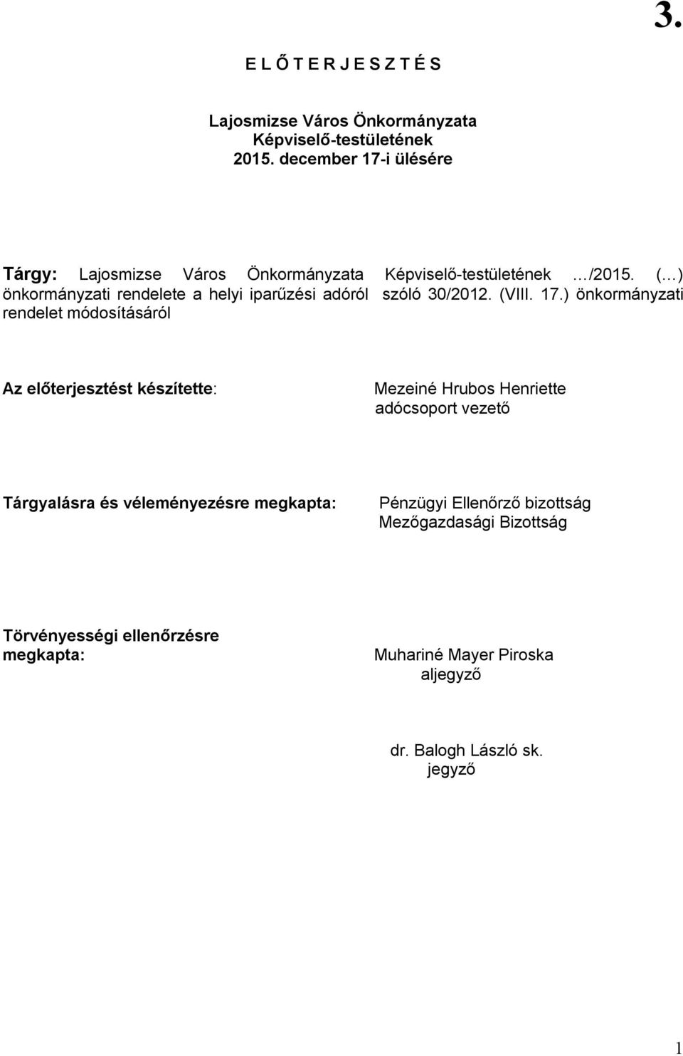 ( ) önkormányzati rendelete a helyi iparűzési adóról szóló 30/2012. (VIII. 17.