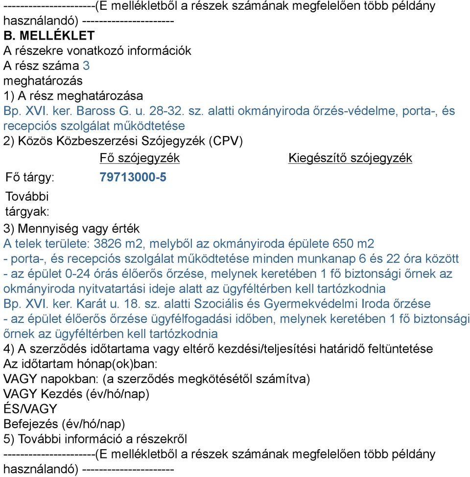 ma 3 meghatározás 1) A rész meghatározása Bp. XVI. ker. Baross G. u. 28-32. sz.