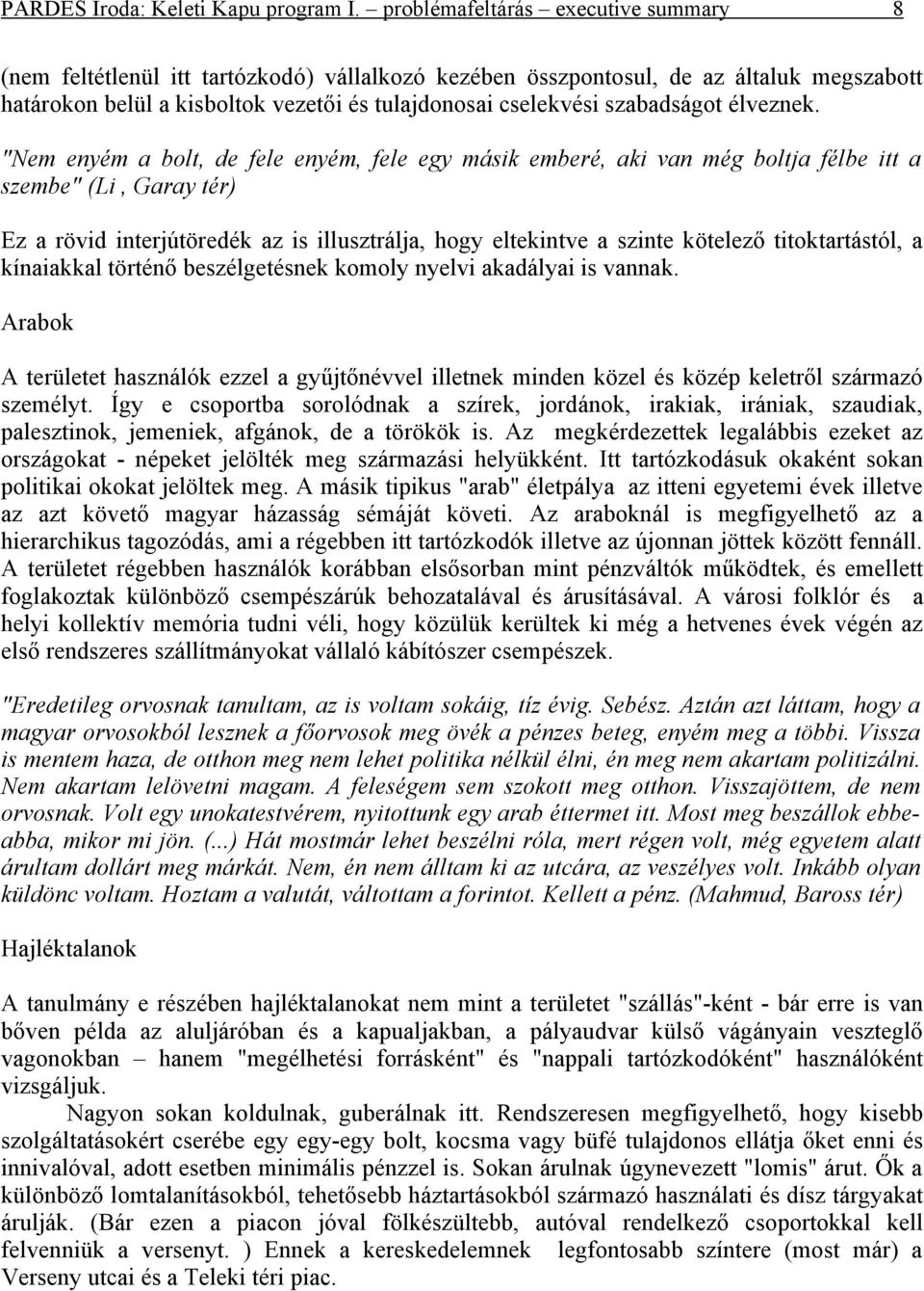 szabadságot élveznek.