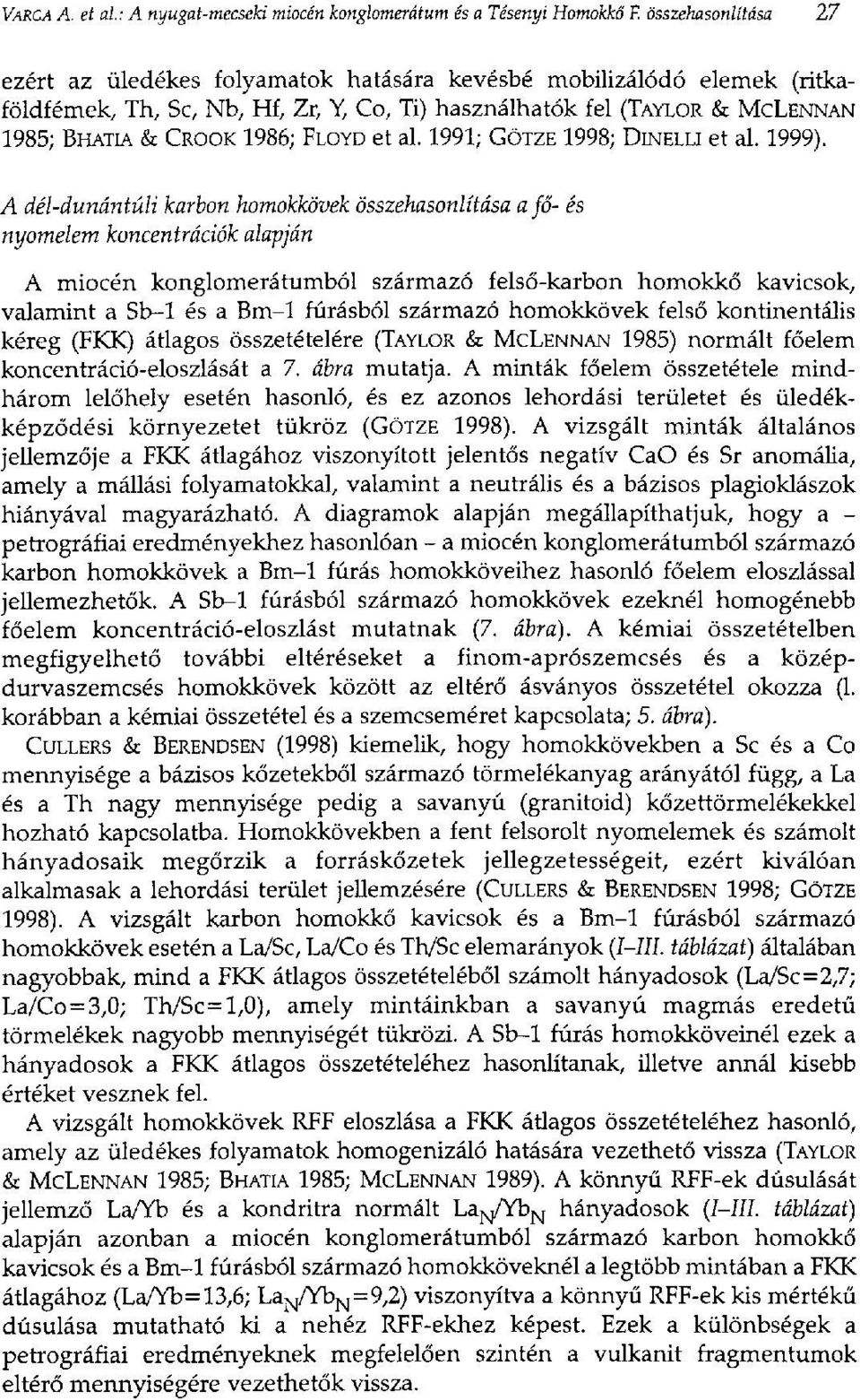 FLOYD et al. 1991; GÖTZE 1998; DINELLI et al. 1999).